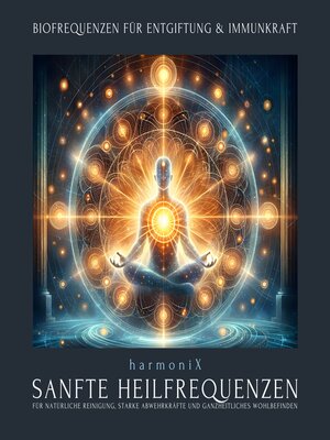 cover image of harmoniX Frequenzmedizin – Biofrequenzen für Entgiftung & Immunkraft